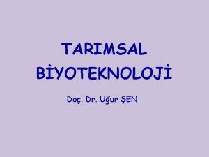 TARIMSAL BYOTEKNOLOJ Do Dr Uur EN Biyoteknoloji Biyoloji