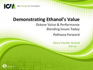 Demonstrating Ethanols Value Octane Value Performance Blending Issues