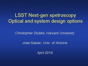 LSST Nextgen spetroscopy Optical and system design options