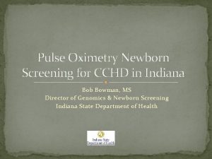 Pulse Oximetry Newborn Screening for CCHD in Indiana