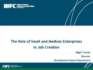 The Role of Small and Medium Enterprises in