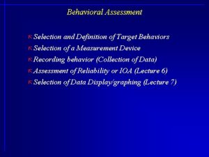 Behavioral Assessment Selection and Definition of Target Behaviors