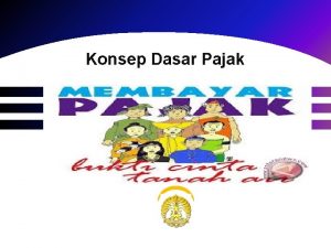 Konsep Dasar Pajak Agenda 1 Pengantar Pajak 2