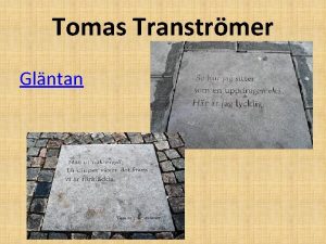 Tomas Transtrmer Glntan Poesi Vad tnker du p