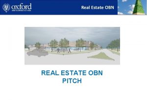 Real Estate OBN REAL ESTATE OBN PITCH Real
