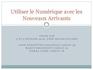 Utiliser le Numrique avec les Nouveaux Arrivants STAGE