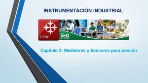 INSTRUMENTACIN INDUSTRIAL Captulo 3 Medidores y Sensores para