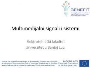 Multimedijalni signali i sistemi Elektrotehniki fakultet Univerzitet u