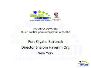 PARASHA DEVARIM Quin califica para interpretar la Torh