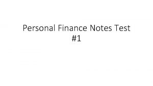 Personal Finance Notes Test 1 I Personal Financial