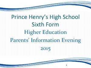 Prince Henrys High School Sixth Form Higher Education