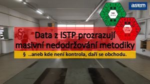 Data z ISTP prozrazuj masivn nedodrovn metodiky aneb