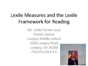 Lexile Measures and the Lexile Framework for Reading