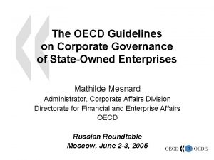 The OECD Guidelines on Corporate Governance of StateOwned