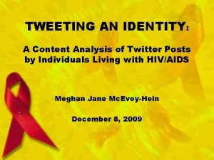 TWEETING AN IDENTITY A Content Analysis of Twitter