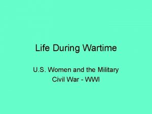 Life During Wartime U S Women and the