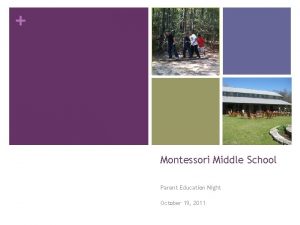 Montessori Middle School Parent Education Night October 19