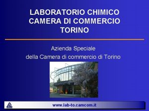 LABORATORIO CHIMICO CAMERA DI COMMERCIO TORINO Azienda Speciale