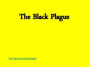 The Black Plague The Path of the Black