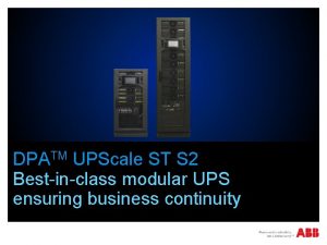 DPATM UPScale ST S 2 Bestinclass modular UPS