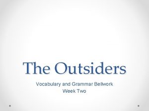 The Outsiders Vocabulary and Grammar Bellwork Week Two