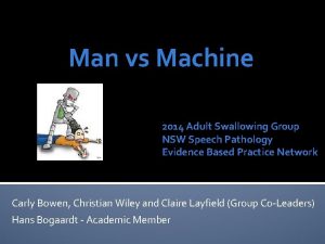 Man vs Machine 2014 Adult Swallowing Group NSW