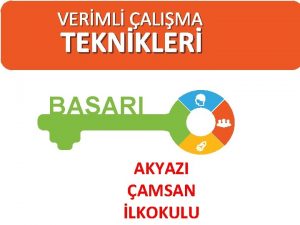 VERML ALIMA TEKNKLER BAARI AKYAZI AMSAN LKOKULU Neden