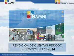 RENDICION DE CUENTAS PERODO ENERODICIEMBRE 2014 Nuestro compromiso