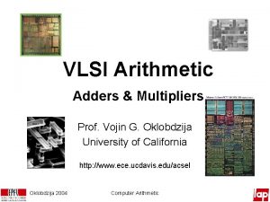 VLSI Arithmetic Adders Multipliers Prof Vojin G Oklobdzija