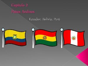 Captulo 2 Pases Andinos Ecuador Bolivia Per La