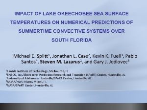 IMPACT OF LAKE OKEECHOBEE SEA SURFACE TEMPERATURES ON