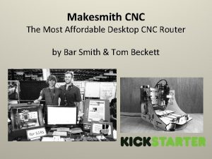 Makesmith CNC The Most Affordable Desktop CNC Router