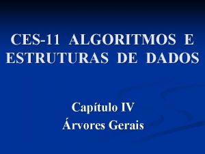 CES11 ALGORITMOS E ESTRUTURAS DE DADOS Captulo IV