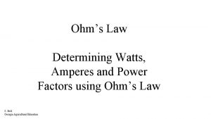 Ohms Law Determining Watts Amperes and Power Factors