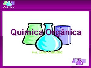 Qumica Orgnica Prof Luiz Cludio Qumica FUNES OXIGENADAS