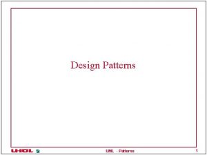 Design Patterns UML Patterns 1 Becoming Good OO