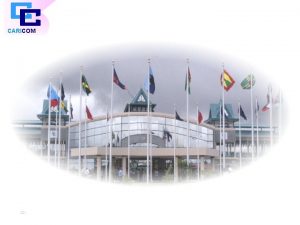 CARICOM CARICOM Overview of Strategic Planning in the