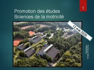 1 Promotion des tudes Sciences de la motricit