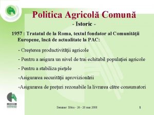 Politica Agricol Comun Istoric 1957 Tratatul de la