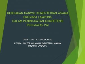 KEBIJAKAN KANWIL KEMENTERIAN AGAMA PROVINSI LAMPUNG DALAM PENINGKATAN