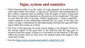 Signs system and semiotics What Saussure refers to