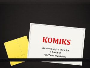 KOMIKS Slovensk j azyk a litera tra 4