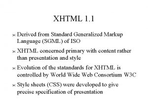 XHTML 1 1 Derived from Standard Generalized Markup