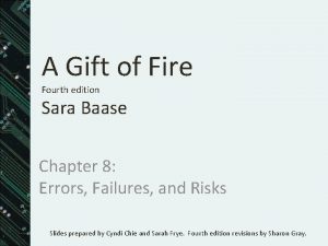 A Gift of Fire Fourth edition Sara Baase
