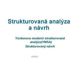 Strukturovan analza a nvrh Yordonova modern strukturovan analzaYMSA