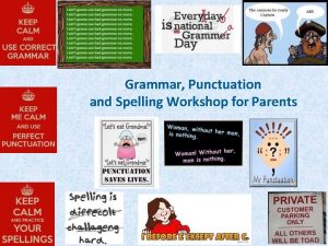 Grammar Punctuation and Spelling Workshop for Parents The