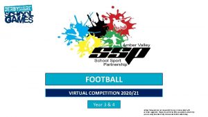 FOOTBALL VIRTUAL COMPETITION 202021 Year 3 4 Amber