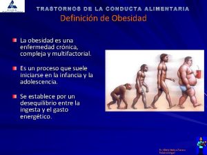 Definicin de Obesidad La obesidad es una enfermedad