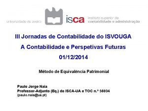 III Jornadas de Contabilidade do ISVOUGA A Contabilidade