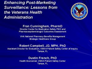 Enhancing PostMarketing Surveillance Lessons from the Veterans Health